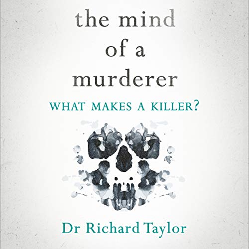 The Mind of a Murderer by Richard Taylor