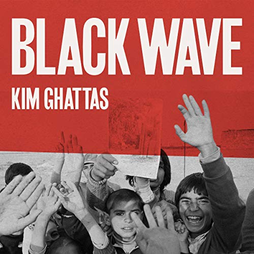 Black Wave by Kim Ghattas