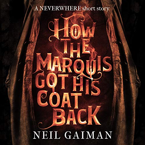 How the Marquis Got His Coat Back by Neil Gaiman