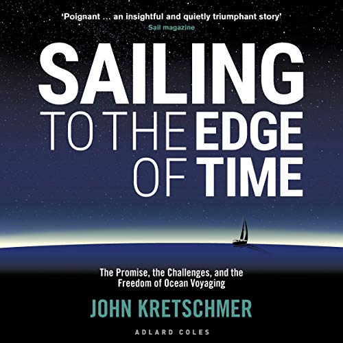 Sailing to the Edge of Time by John Kretschmer