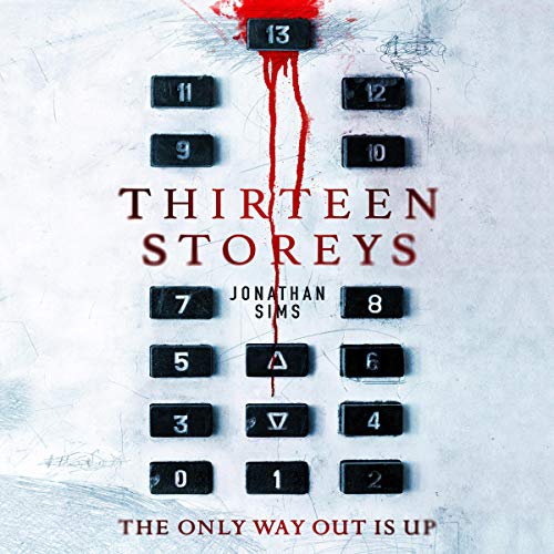 Thirteen Storeys by Jonathan Sims