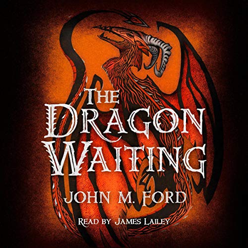 The Dragon Waiting by John M. Ford