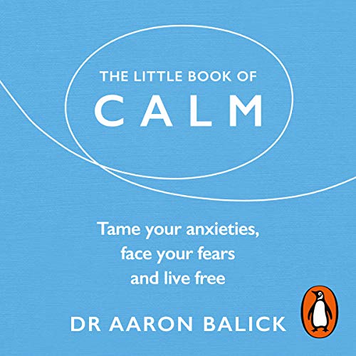 The Little Book of Calm by Dr Aaron Balick