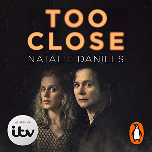Too Close by Natalie Daniels