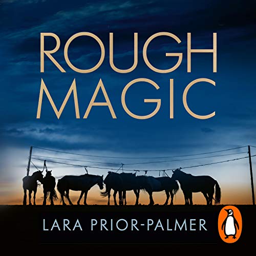 Rough Magic by Lara Prior-Palmer