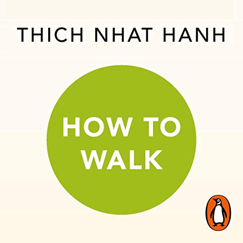 How to Walk by Thích Nhất Hạnh