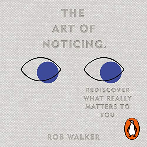 The Art of Noticing by Rob Walker