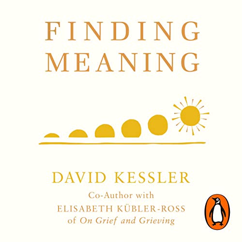 Finding Meaning by David Kessler