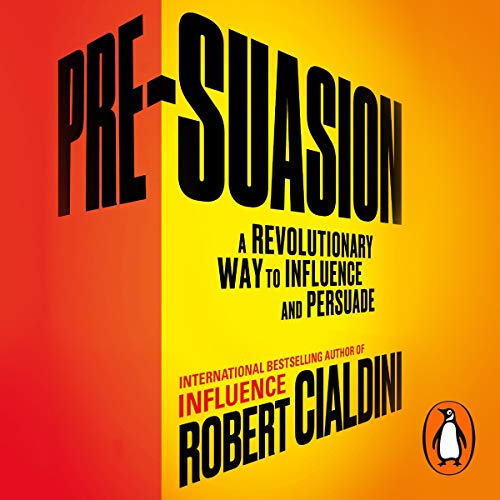 Pre-Suasion by Robert Cialdini