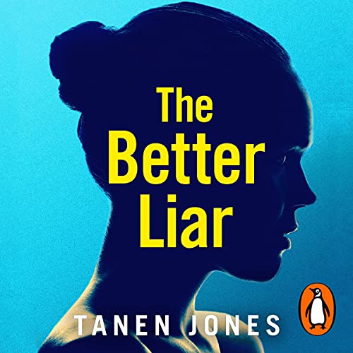 The Better Liar by Tanen Jones