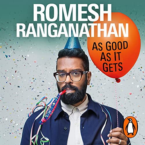 As Good as It Gets by Romesh Ranganathan