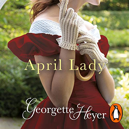 April Lady by Georgette Heyer