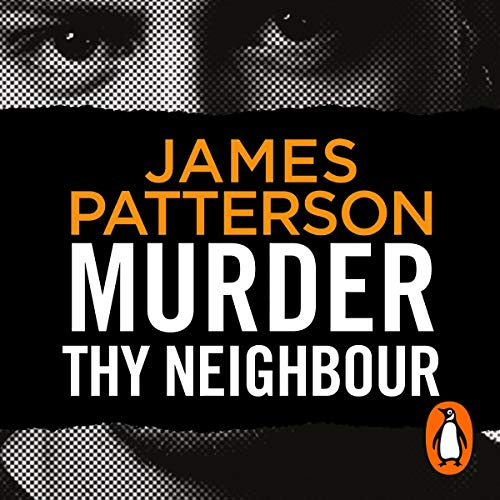Murder Thy Neighbour by James Patterson