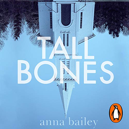 Tall Bones by Anna Bailey