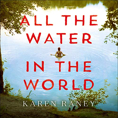 All the Water in the World by Karen Raney