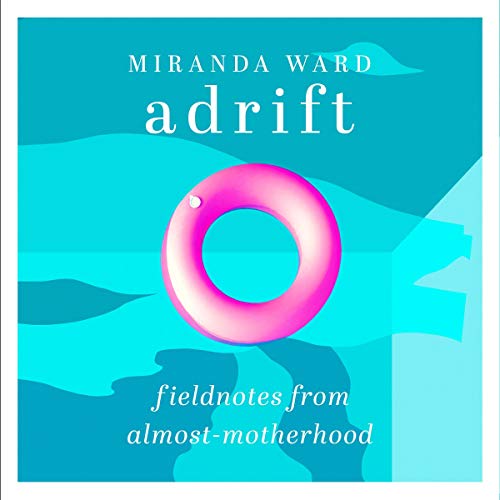 Adrift by Miranda Ward