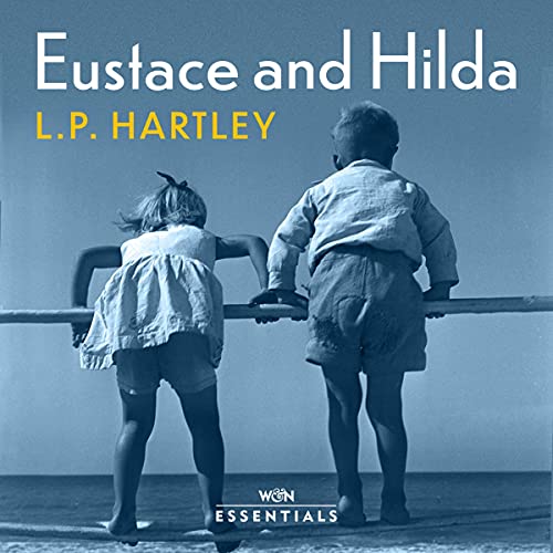 Eustace and Hilda by L. P. Hartley