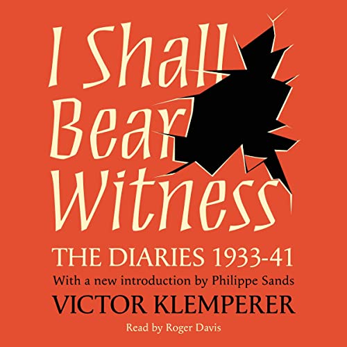 I Shall Bear Witness by Victor Klemperer