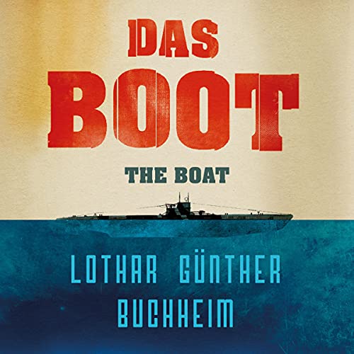 Das Boot by Lothar Gunther Buchheim