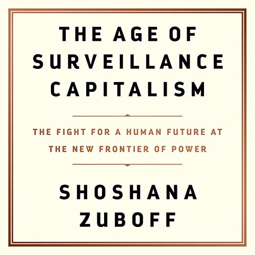 The Age of Surveillance Capitalism