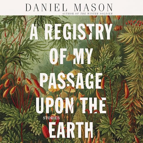 A Registry of My Passage upon the Earth