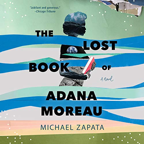 The Lost Book of Adana Moreau by Michael Zapata