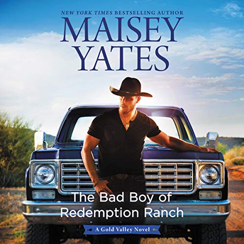 The Bad Boy of Redemption Ranch by Maisey Yates