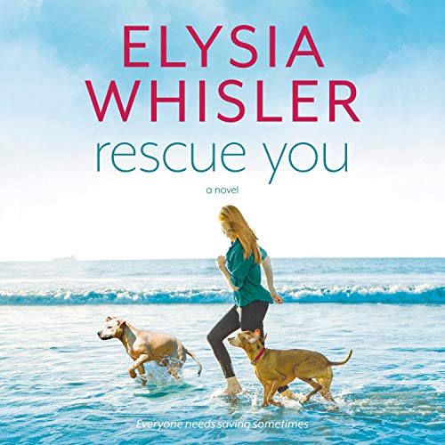 Rescue You by Elysia Whisler