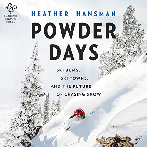 Powder Days by Heather Hansman