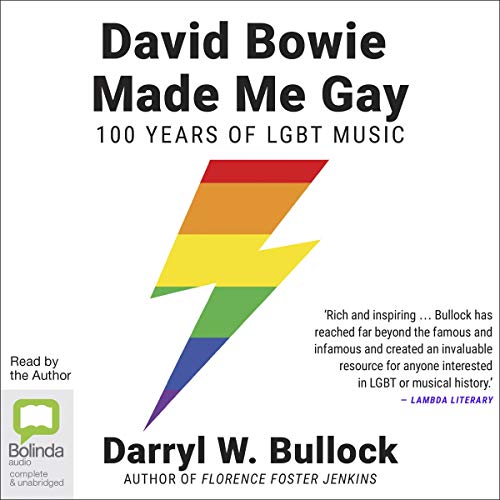 David Bowie Made Me Gay by Darryl W. Bullock