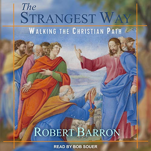 The Strangest Way by Robert Barron