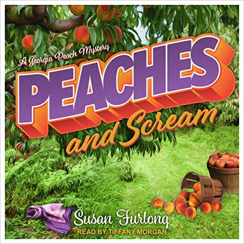 Peaches and Scream by Susan Furlong