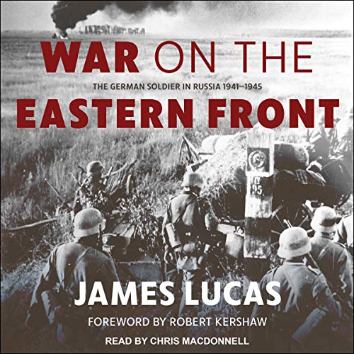 War on the Eastern Front by James Lucas