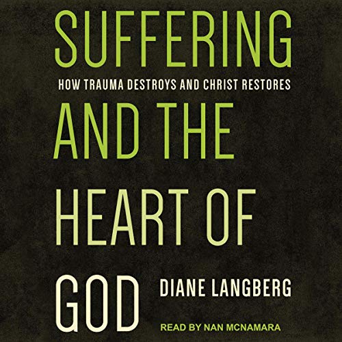 Suffering and the Heart of God by Diane Langberg