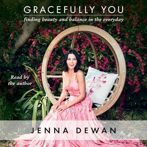 Gracefully You by Jenna Dewan