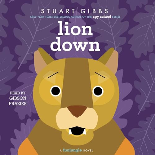 Lion Down by Stuart Gibbs