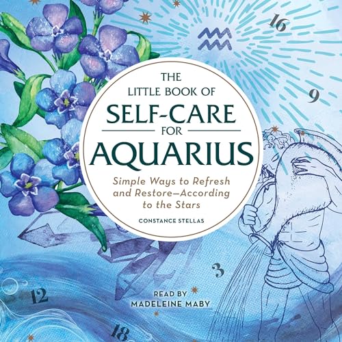 The Little Book of Self-Care for Aquarius