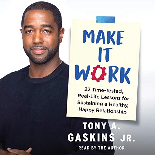 Make It Work by Tony A. Gaskins Jr.