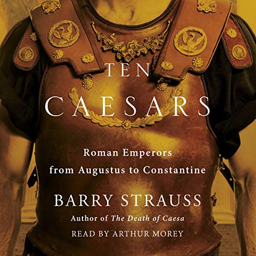 Ten Caesars by Barry Strauss