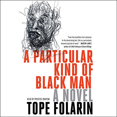 A Particular Kind of Black Man by Tope Folarin