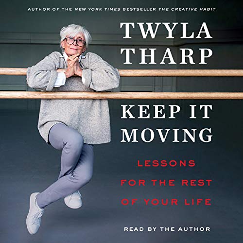 Keep It Moving by Twyla Tharp