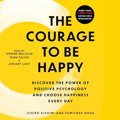 The Courage to Be Happy