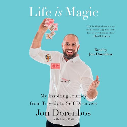Life is Magic by Jon Dorenbos