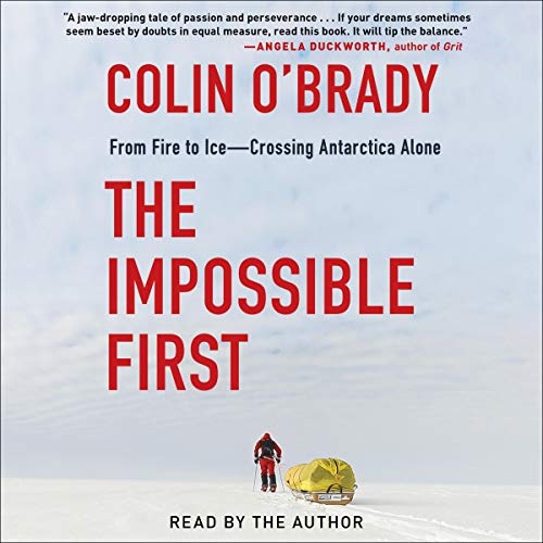 The Impossible First by Colin O'Brady