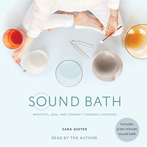 Sound Bath by Sara Auster