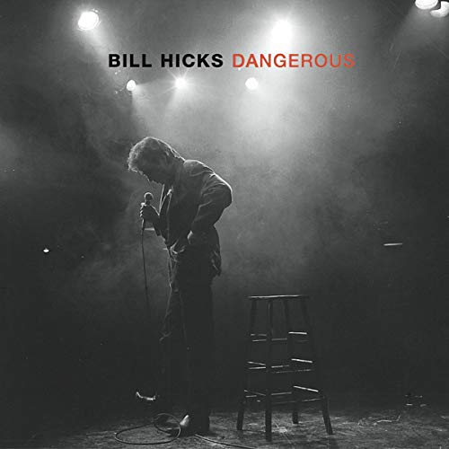 Bill Hicks: Dangerous