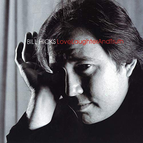 Bill Hicks: Love, Laughter and Truth