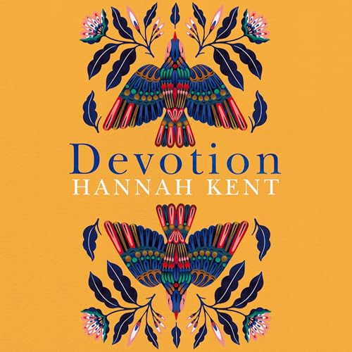 Devotion by Hannah Kent