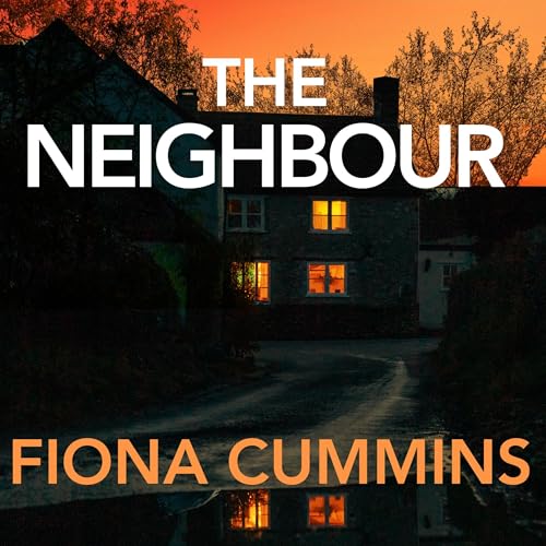 The Neighbour by Fiona Cummins