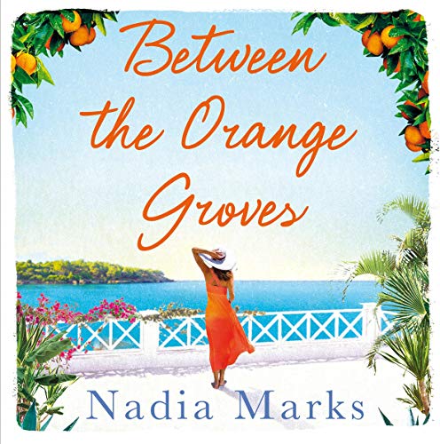 Between the Orange Groves by Nadia Marks